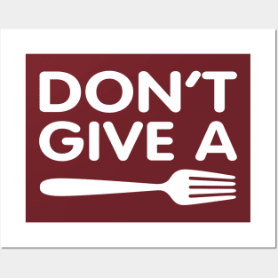 Don't give a Fork Posters and Art